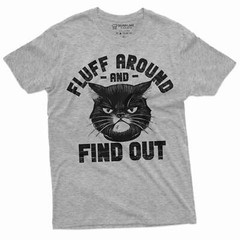 Cat funny T-shirt fluff around and find out tee shirt funny cat owner gift tee