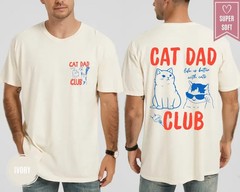 Cat Dad Club Shirt Funny Cat Lover Gift Life Is Better With Cats Tee