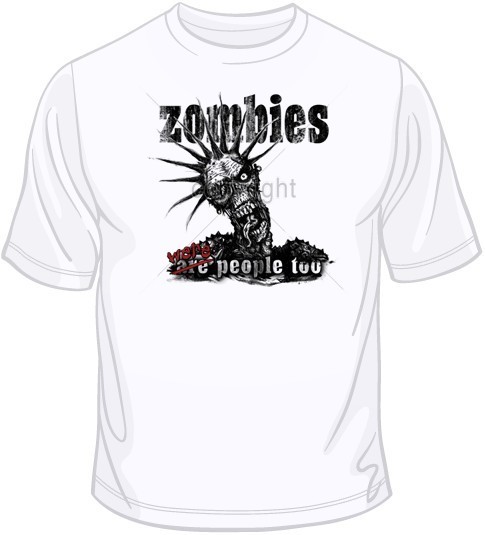Zombies Were People Too! T Shirt You Choose Style, Size, Color Up to 4XL 10350