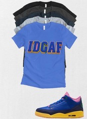 Shirt to match Jordan 3 OG Retro x Jordan 3 SP “Brazil” IDGAF Matching Tee