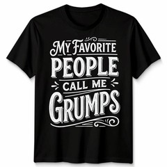 My Favorite People Call Me Grumps Family Shirt Mothers Day Mens Womens