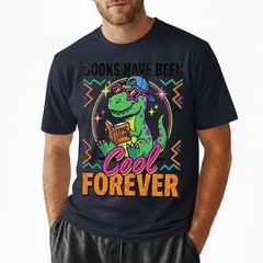 Books Have Been Cool Forever T-Shirt Retros Dinosaur Reader Teacher Tee