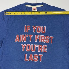 Homage Graphic T Shirt Blue If You Ain’t First You’re Last Mens Large Tee
