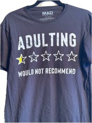 Men’s Short Sleeve T-Shirt Sz Med “Adulting, Would Not Be Recommended”