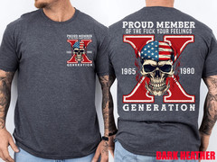 Proud Member of Your Feelings Horror Skull X Generation 2 Side T-Shirt