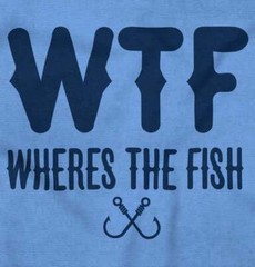 WTF Wheres The Fish Fishing Hobby Angler Gift Mens Casual Crewneck T Shirts Tees