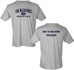 Wrigley Field Bleachers Shut Up And Drink Your Beer Since 1914 T-Shirt