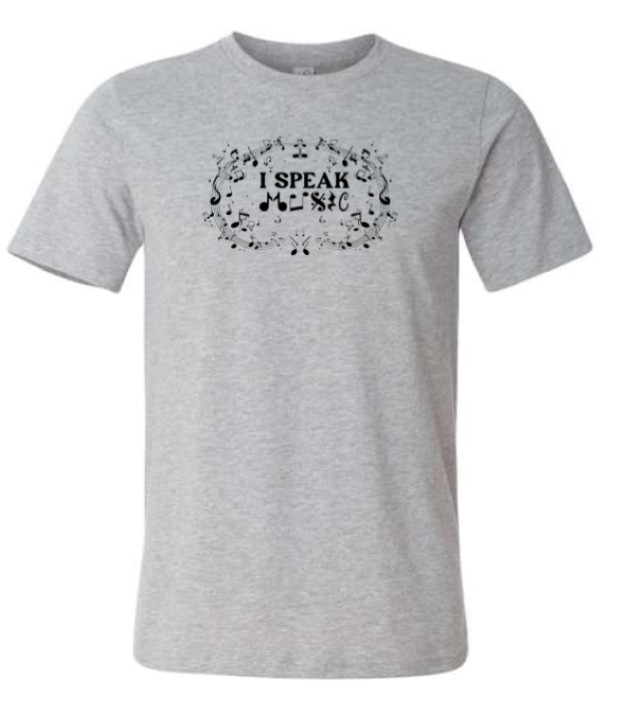I Speak Music Tee – Choose Your Size & Color!