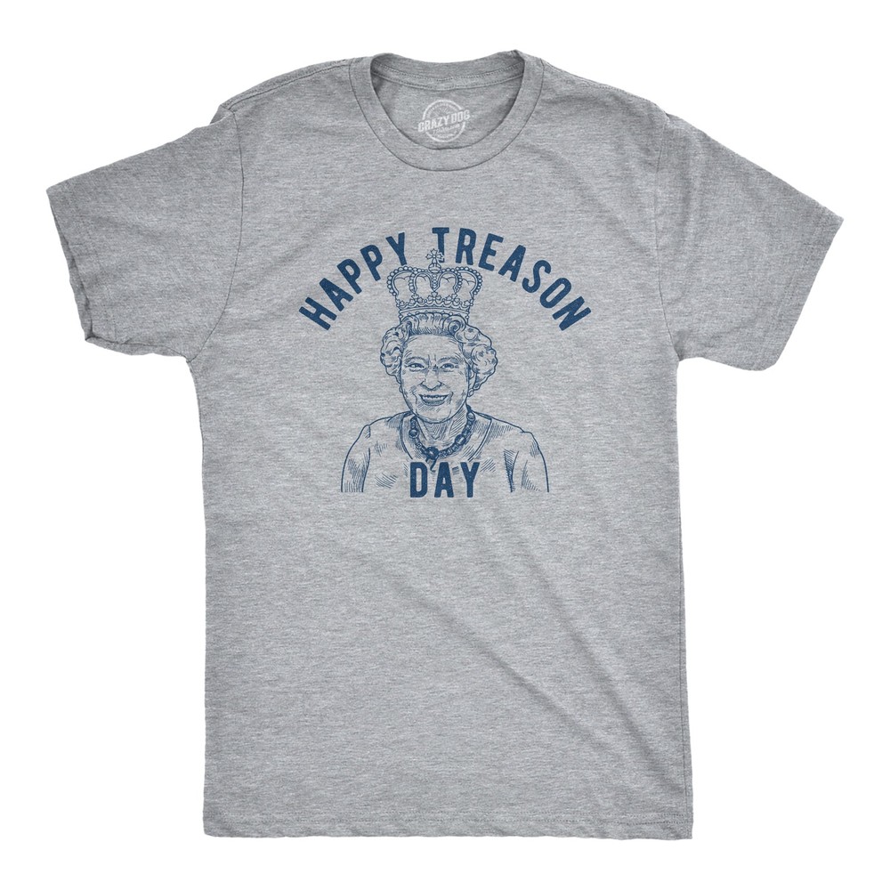 Mens Happy Treason Day T Shirt Funny British Empire Queen England 4th Of July
