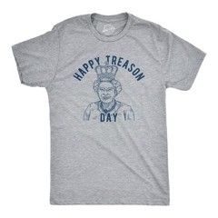 Mens Happy Treason Day T Shirt Funny British Empire Queen England 4th Of July