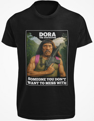 Dora The Destroyer T SHIRT Funny Danny Trejo Machete Parody Joke Comedy Pun TEE