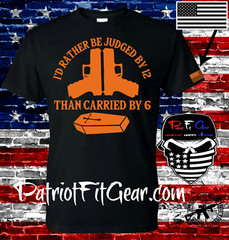 t shirt,I’d rather be judged by 12 than carried by 6,Molon Labe,2A,Gun Rights