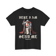 Here I Am Send Me Knights Templar Crusader Faith Isaiah 6:8 Unisex T-Shirt