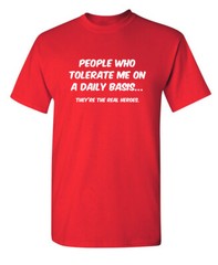 Patient People Are Real Heroes Sarcastic Super Soft Ring Spun Funny T Shirt