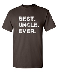 Best Uncle Ever Funny T-shirts