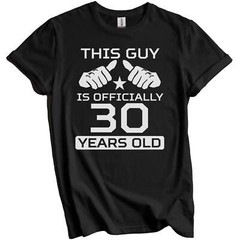 This Guy Is Officially 30 Years Funny 30th Birthday T-Shirt 30th Birthday Gift