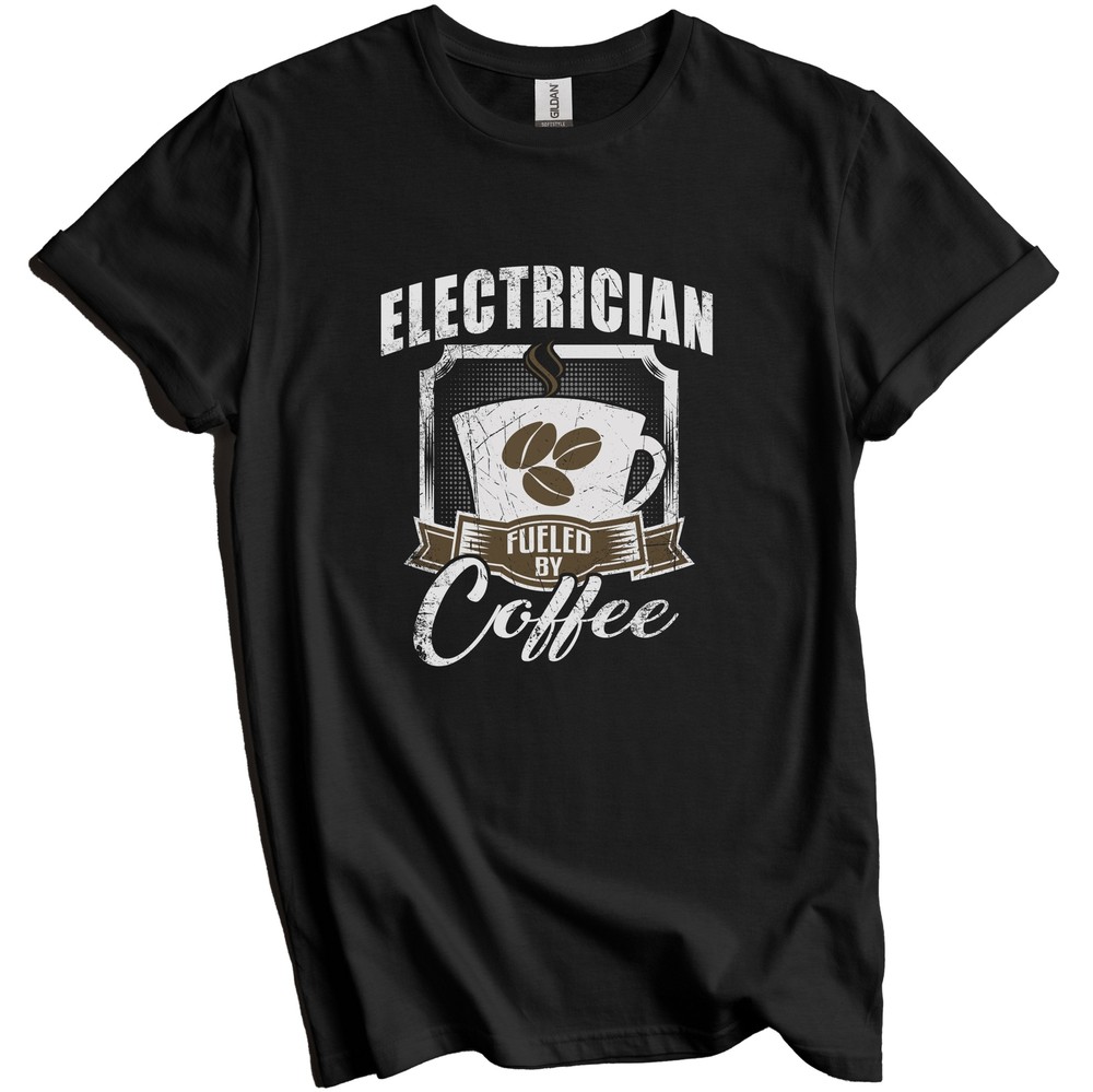 Electrician Fueled By Coffee Funny T-Shirt Gift for Electrician