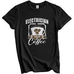 Electrician Fueled By Coffee Funny T-Shirt Gift for Electrician