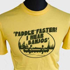 Paddle Faster I Hear Banjos T Shirt Funny Hillbilly Redneck Deliverance South Yw