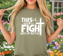 Unisex This Is How I Fight T-Shirt, Men T shirt,Women T shirt Gift Christian Top