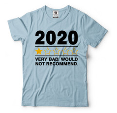 2020 Very Bad Would not Recommend Shirt, Quarantined 2020 Shirts, Funny 2020 Tee