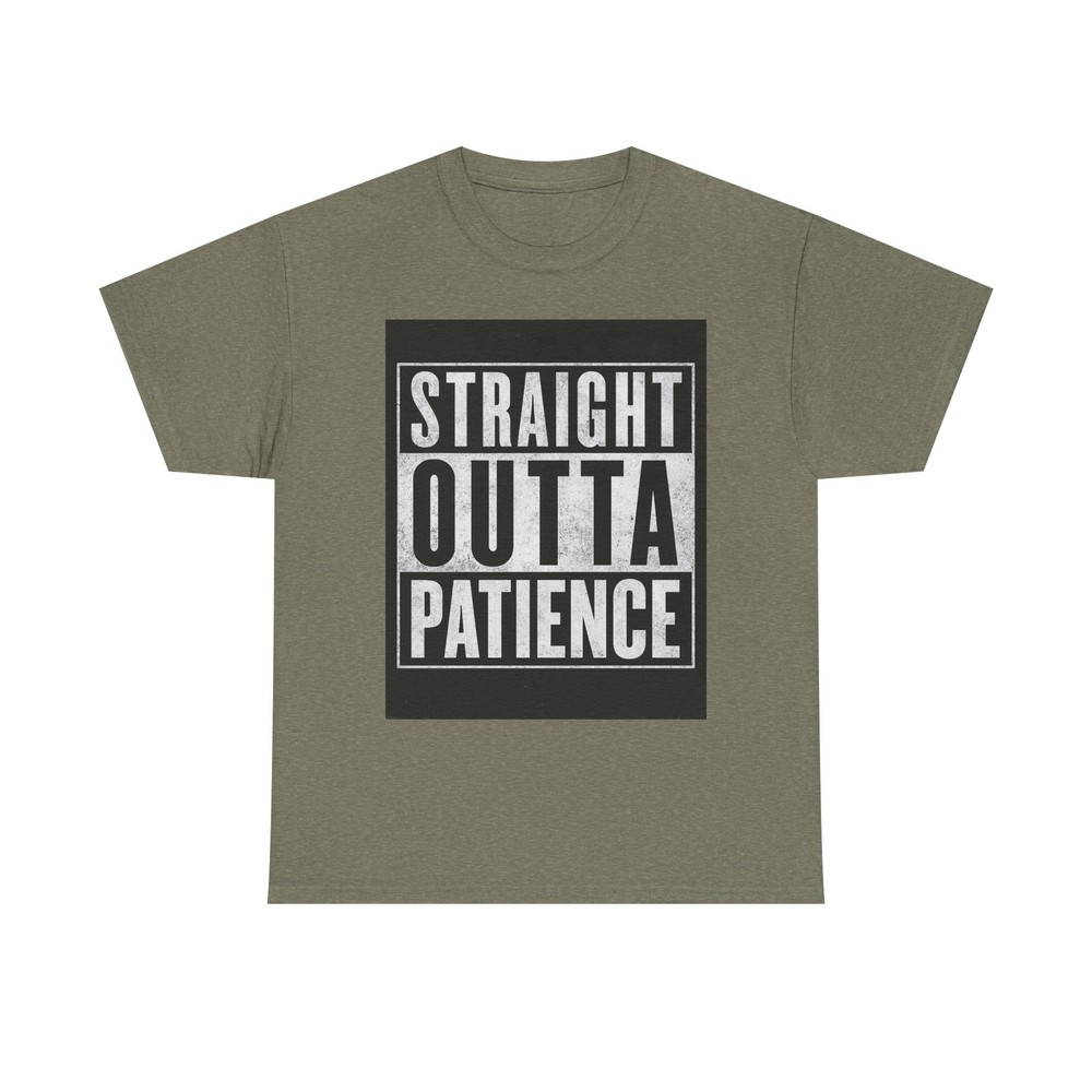 Funny “Straight Outta Patience” Shirt for Casual Wear