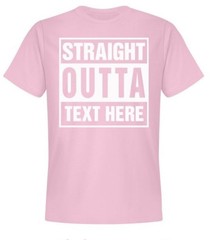 Personalized Straight Outta Your Text Compton Bottom Line T-shirt-Choose Color