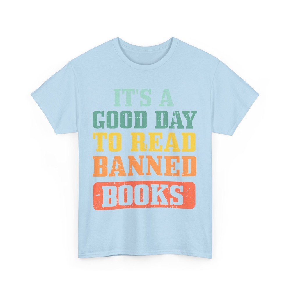 Reading Shirt, It’s A Good Day To Read Banned Books Bookish Women Men Shirt