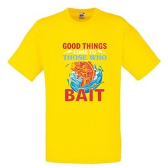 Fishing Good Things Bait Fish Humour Novelty T Shirt Various Colours And Sizes