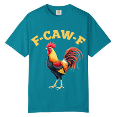 F CAW F Rooster T Shirt Design, Comfort Colors T Shirt, Unisex Streetwear Tee
