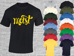 MOIST MENS T SHIRT FUNNY RUDE DESIGN GIFT IDEA PRESENT STAG JOKE COOL TOP