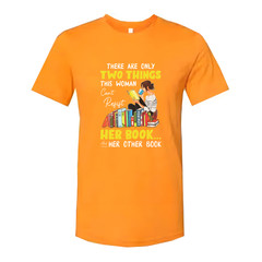 Unisex Graphic Tee With Woman Reading Books And The Quote There Are Only Two Thi