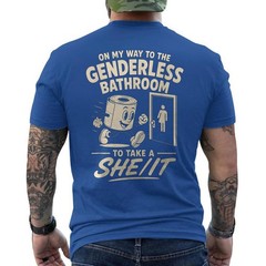 On My Way to The Genderless Bathroom to Take A She It ON BACK T-Shirt