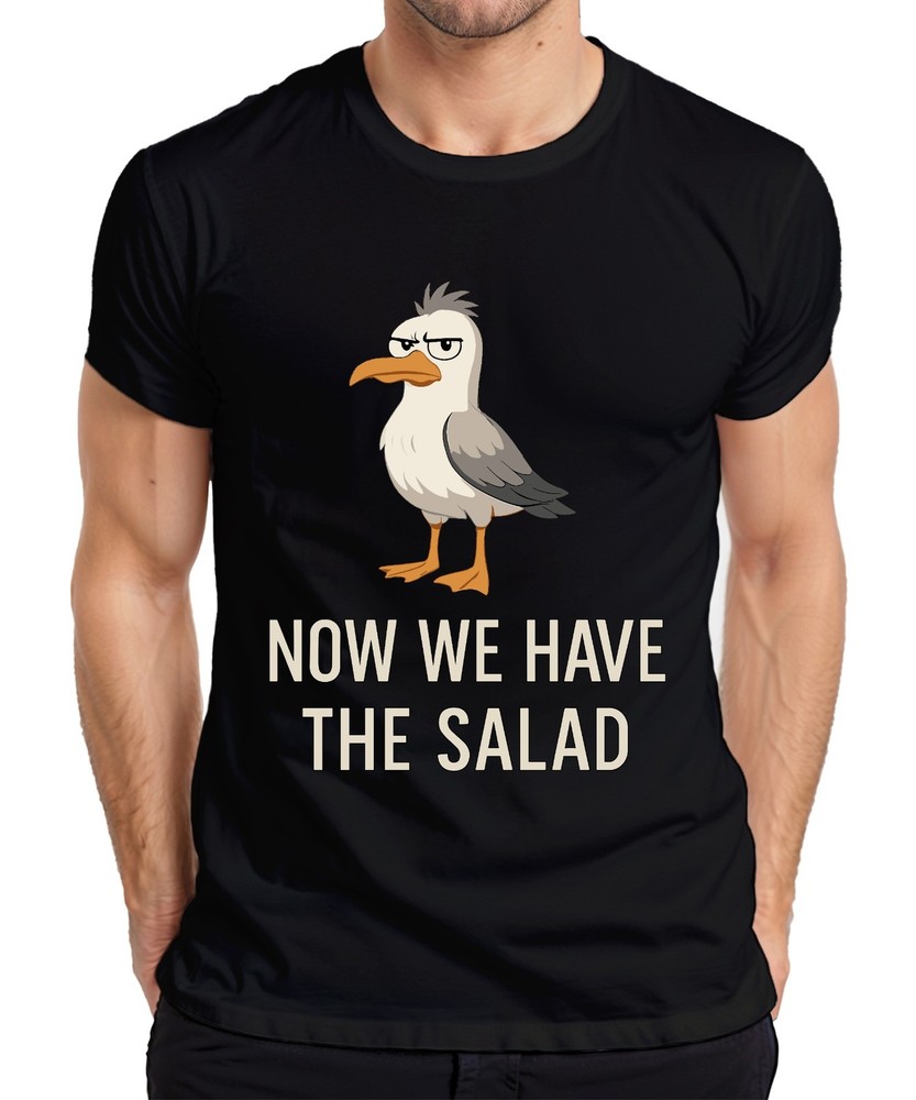 Now We Have The Salad Seagull Sarcastic Funny Cartoon Coast Mens T-Shirt