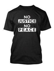 No Justice No Peace Tee Shirt Sneaker T Shirt Street Wear Black Lives Matter