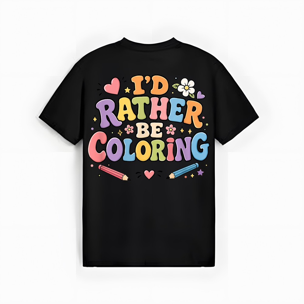 I’d Rather Be Coloring Cute Coloring Book Lover Design T-Shirt