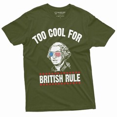 4th of July George Washington Too Cool for British Rules Tee Shirt