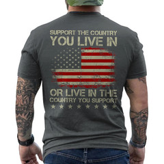 Support The Country You Live In T-Shirt American Flag Patriotic Retro ON BACK