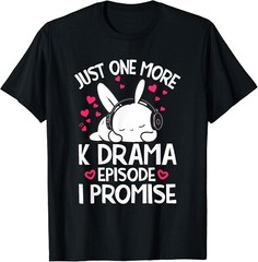 Just One More Episode I Promise Korean Drama K-Pop K-Drama T-Shirt