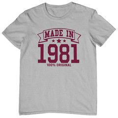 MADE IN 1981 T-SHIRT – 80s birthday gift dad mom unisex mens year of birth date