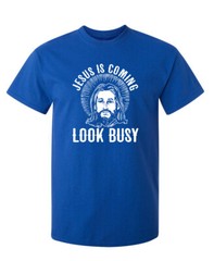 Jesus Is Coming Humor Graphic Novelty Super Soft Ring Spun Novelty Funny T Shirt
