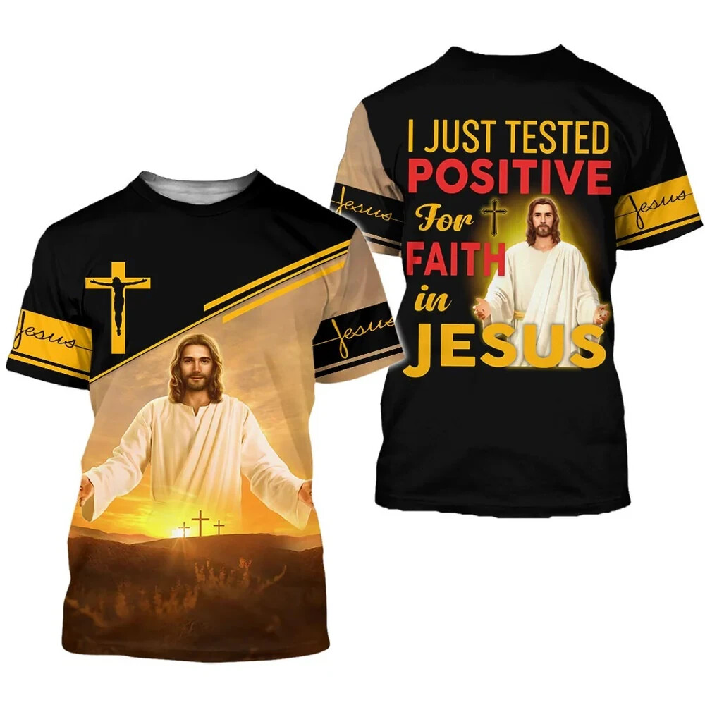 I Just Tested Positive For Faith In Jesus AOP Shirt 3D Shirt Full Size S-5XL