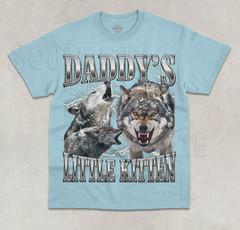 Daddy’s Little Kitten T-Shirt Funny Meme Alpha Male Unisex Bootleg Graphic Shirt