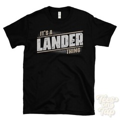 IT’S A LANDER THING T-SHIRT name surname funny family gift idea