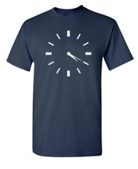 Clock Printed Sarcastic Humor Graphic Novelty Super Soft Ring Spun Funny T Shirt