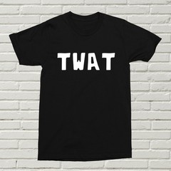 Twat T-Shirt Funny Rude Alternative Offensive Gift Present Birthday Christmas