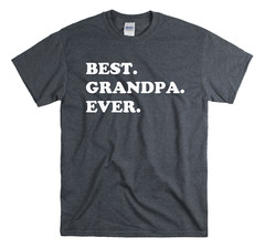 Best Grandpa Ever T-Shirt – Gift for Grandpa – Grandpa Gift – Grandpa Shirt