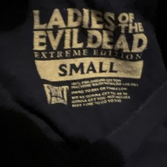 Ladies Of The Evil Dead Extreme Edition small Shirt Evil Dirt Signed Poster 2009