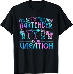Funny I’m Sorry The Nice Bartender Is On Vacation Unisex T-Shirt
