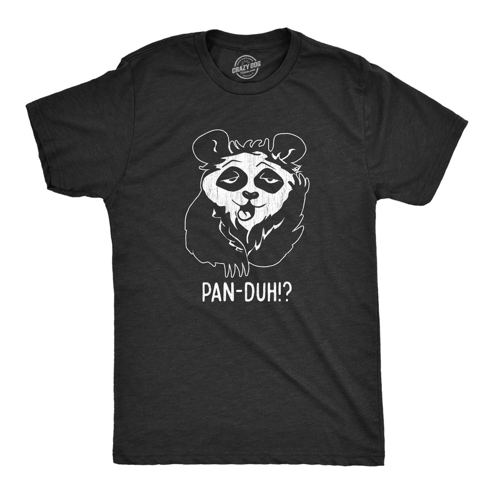 Mens Pan Duh T Shirt Funny Silly Panda Bear Dumb Obvious Joke Tee for Guys